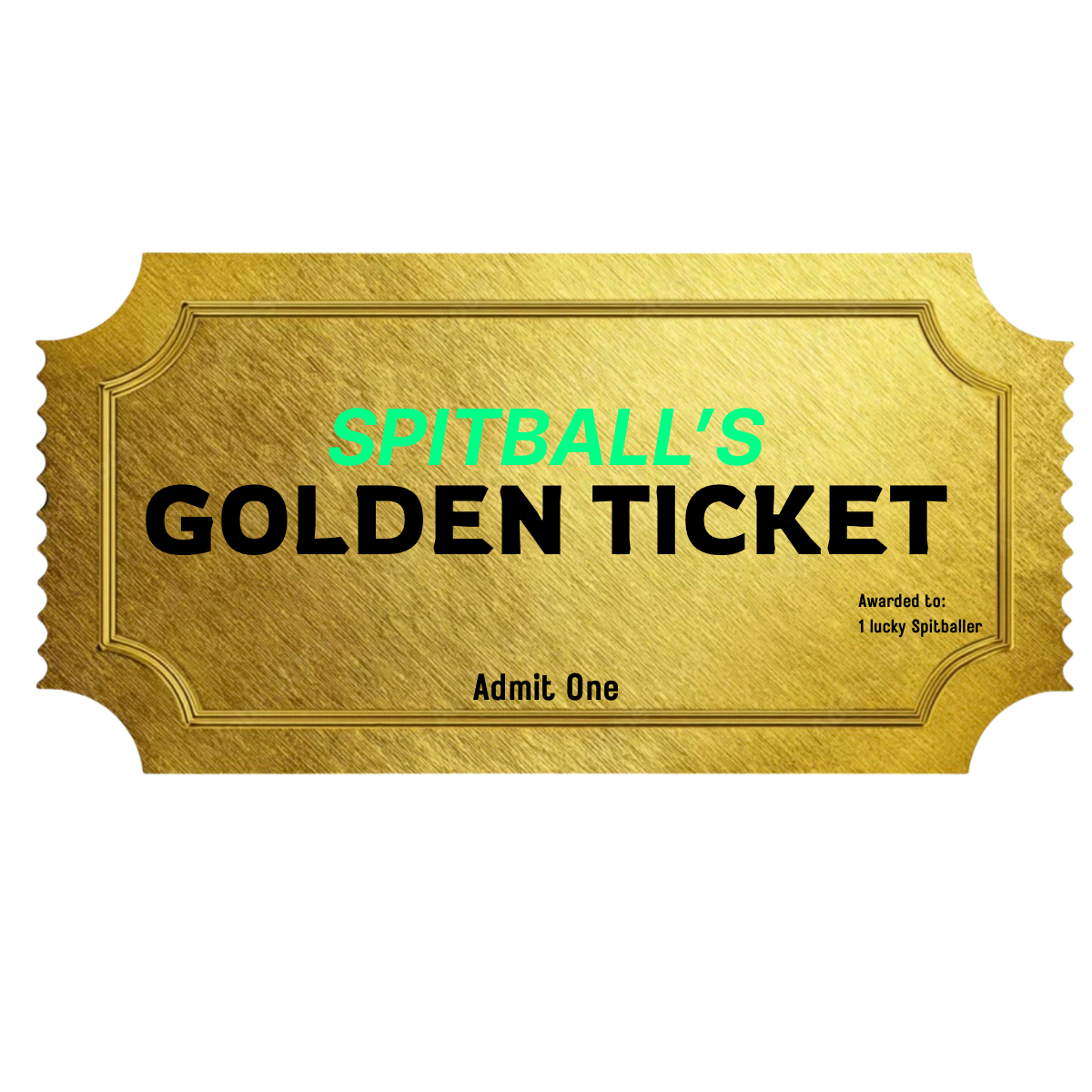 Spitball's Golden Ticket